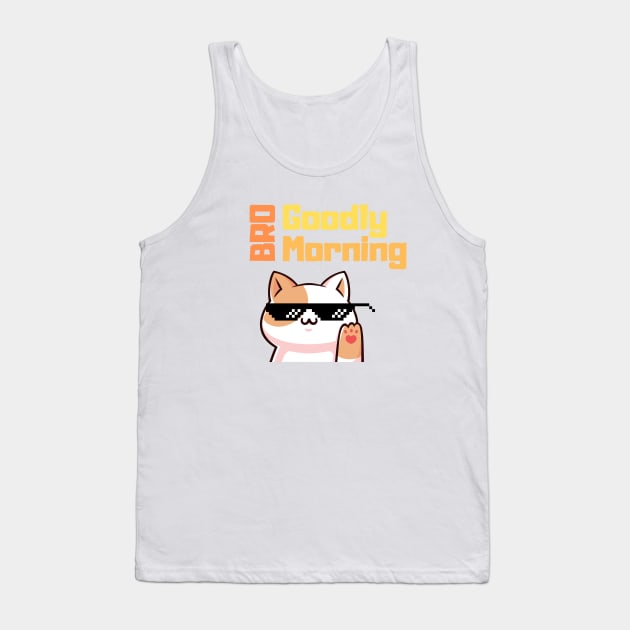 Goodly Morning Tank Top by GraphicsLand